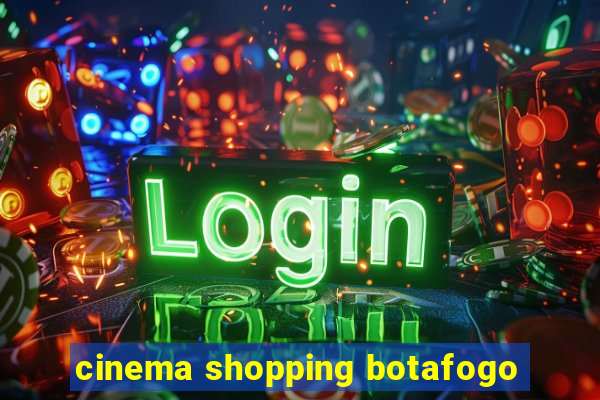 cinema shopping botafogo